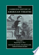 The Cambridge history of American theatre /