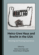 Heinz-Uwe Haus and Brecht in the USA : directing and training experiences /