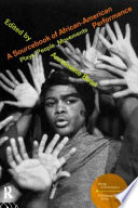 A Sourcebook of African-American performance : plays, people, movements /