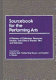 Sourcebook for the performing arts : a directory of collections, resources, scholars, and critics in theatre, film, and television /