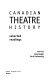 Canadian theatre history : selected readings /