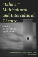 "Ethnic," multicultural and intercultural theatre /