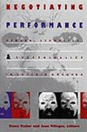 Negotiating performance : gender, sexuality, and theatricality in Latin/o America /