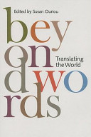 Beyond words : translating the world /