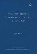European theatre performance practice, 1750-1900 /