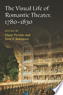 The visual life of romantic theater, 1780-1830 /