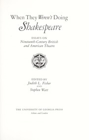 When they weren't doing Shakespeare : essays on nineteenth-century British and American theatre /