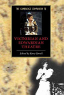 The Cambridge companion to Victorian and Edwardian theatre /