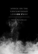 Africa on the contemporary London stage /