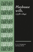 Playhouse wills 1558-1642 : an edition of wills by Shakespeare and his contemporaries in the London theatre /