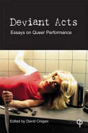 Deviant acts : essays on queer performance /