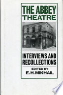 The Abbey Theatre : interviews and recollections /
