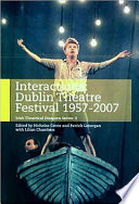 Interactions : Dublin Theatre Festival, 1957-2007 /