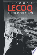 Jacques Lecoq and the British theatre /