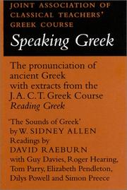 Speaking Greek : [the pronunciation of        ancient Greek with extracts from the J.A.C.T. Greek course Reading Greek].