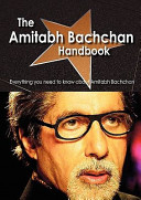 The Amitabh Bachchan handbook : everything you need to know about Amitabh Bachchan.