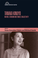 Tanaka Kinuyo : nation, stardom and female subjectivity /