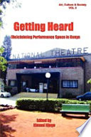 Getting heard : (re)claiming performance space in Kenya /