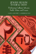Jewish-muslim interactions : performing cultures between North Africa /