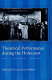 Theatrical performance during the Holocaust : texts, documents, memoirs /