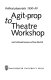 Agit-prop to Theatre Workshop : political playscripts 1930-50 /