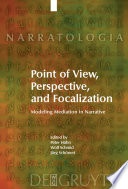 Point of view, perspective, and focalization : modeling mediation in narrative /