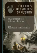 The ethics and poetics of alterity : new perspectives on genre literature /