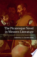 The picaresque novel in Western literature : from the sixteenth century to the neopicaresque /