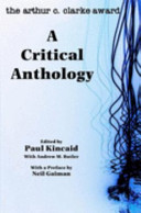 The Arthur C. Clarke Award : a critical anthology /