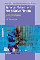 Science fiction and speculative fiction : challenging genres /