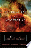 Speculations on speculation : theories of science fiction /
