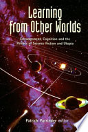 Learning from other worlds : estrangement, cognition and the politics of science fiction and utopia /