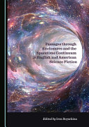 Passages through enclosures and the spacetime continuum in English and American science fiction /