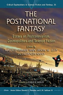 The postnational fantasy : essays on postcolonialism, cosmopolitics and science fiction /