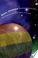 Queer universes : sexualities in science fiction /