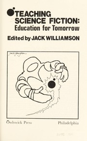 Teaching science fiction : education for tomorrow /