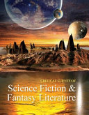 Critical survey of science fiction and fantasy literature /