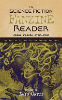 The science fiction fanzine reader : focal points 1930-1960 /