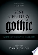 21st-century Gothic : great Gothic novels since 2000 /