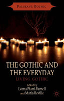 The Gothic and the everyday : living Gothic /