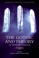 The Gothic and theory : an Edinburgh companion /