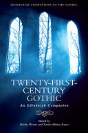 Twenty-first-century Gothic : an Edinburgh companion /