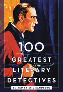100 greatest literary detectives /