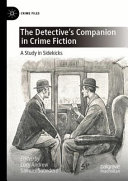 The detective's companion in crime fiction : a study in sidekicks /