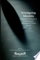 Investigating identities : questions of identity in contemporary international crime fiction /
