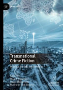 Transnational crime fiction : mobility, borders and detection /