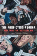 The fanfiction reader : folk tales for the digital age /