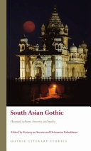 South Asian gothic : haunted cultures, histories and media /