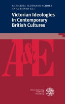 Victorian ideologies in contemporary British cultures /