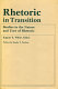 Rhetoric in transition : studies in the nature and uses of rhetoric /